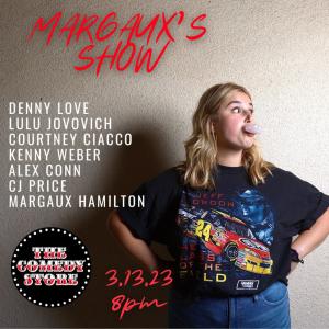 *Low Ticket Warning* Margaux's Show with Margaux Hamilton - Lulu Jovovich, Alex Conn, Kenny Weber, Courtney Ciacco, CJ Price, Denny Love