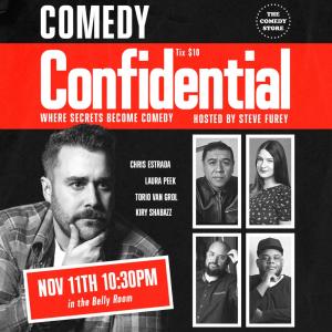 *SOLD OUT* Comedy Confidential with Stephen Furey - Chris Estrada, Laura Peek, Torio Van Grol, Kiry Shabazz +more!