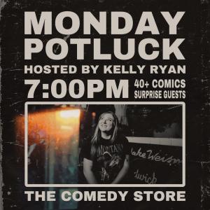 Potluck Pop Ins with 40 Comics + Huge Surprise Guests! Hosted Kelly Ryan