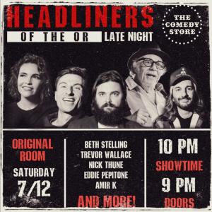 *SOLD OUT* Headliners of the OR Late Night - Beth Stelling, Trevor Wallace, Nick Thune, Eddie Pepitone, Amir K +more!