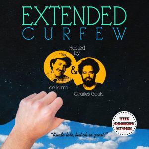 Extended Curfew hosted by Joe Rumrill & Charles Gould - Langston Kerman, Titi Lee, Blair Socci, Colin Burgess, Lucas O'Neil +more!
