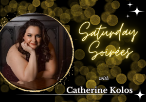 Saturday Soirées: Catherine Kolos