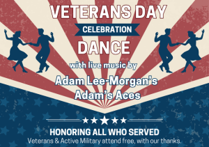 Veterans Day Celebration Dance with Adam's Aces