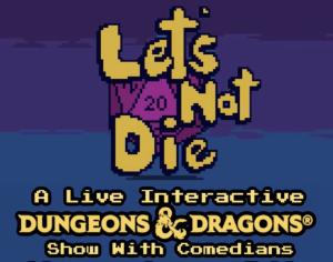 LET'S NOT DIE: DUNGEONS AND DRAGONS