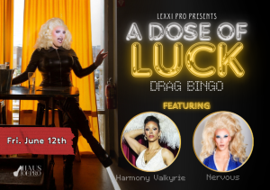 A DOSE OF LUCK: DRAG BINGO