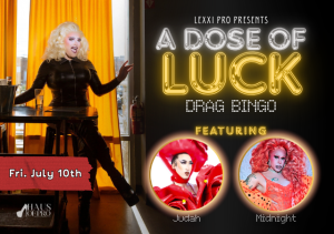 A DOSE OF LUCK: DRAG BINGO