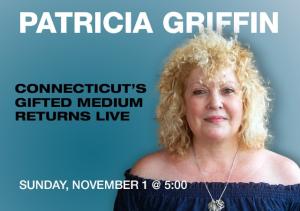 PSYCHIC MEDIUM PATRICIA GRIFFIN