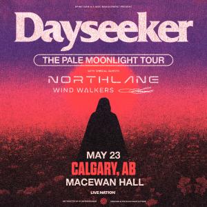 Live Nation Presents: DAYSEEKER - The Pale Moonlight Tour