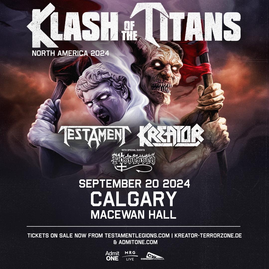 Tickets for TESTAMENT / KREATOR Klash of the Titans in Calgary from