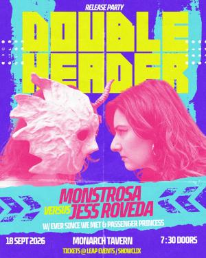 Monstrosa vs Jess Roveda: Double Release w/...