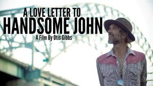 A Love Letter To Handsome John