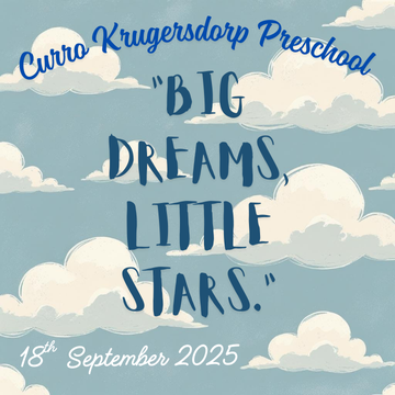 Curro Krugersdorp Preschool present “ Big dreams, little stars”