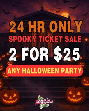 $25 2X1 SPOOKY TICKET SALE (ANY HALLOWEEN EVENT)