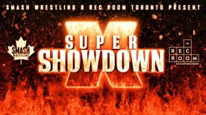 Smash Wrestling - Super Showdown