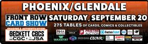Front Row Card Show Phoenix 2025 Sept 20