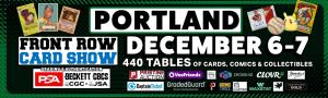 Front Row Card Show Portland 2025 Dec 6-7