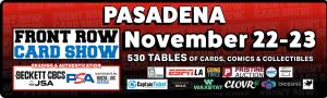 Front Row Card Show Pasadena 2025 November 22-23