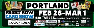 Front Row Card Show Portland 2026 Feb 28 Mar 1