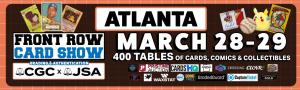Front Row Card Show Atlanta 2026 Mar 28-29