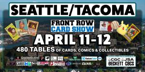 Front Row Card Show Seattle Tacoma 2026 Apr 11-12