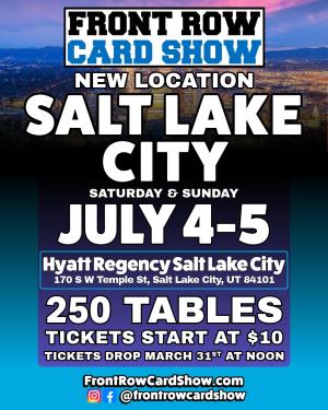 Front Row Card Show Salt Lake City 2026 July 4-5