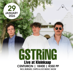 Die GSTRiNG's Live at Kleinkaap Centurion | 29 Januarie 2026