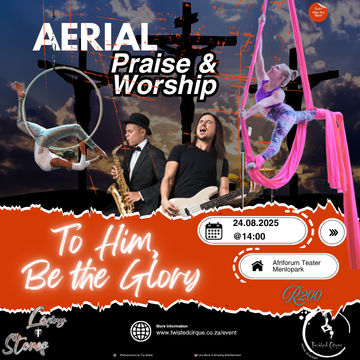 Twisted Cirque presents: Aerial praise and worship