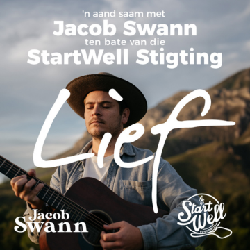 Lief, met Jacob Swann, ten bate van die StartWell-stigting