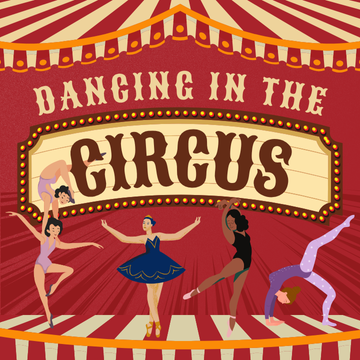 Dancer Sentire presents: Dancing in the circus