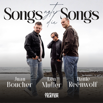 Songs agter die songs, met Juan Boucher, Len Muller en Danie Re&euml;nwolf