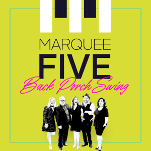 Marquee Five Presents Back Porch Swing