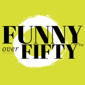 Funny & Funky Over Fifty