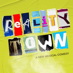 Realitytown: A New Musical