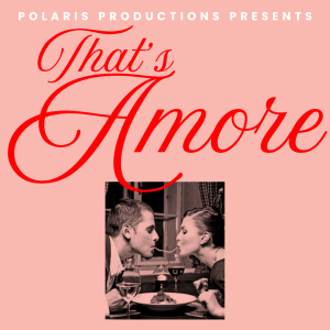 Polaris Productions: That's Amore