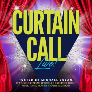 Curtain Call: LIVE!