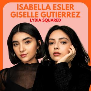 Isabella Esler And Giselle Gutierrez