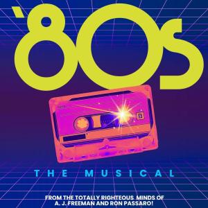 '80s: The Musical!