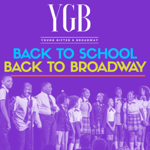 Young, Gifted & Broadway