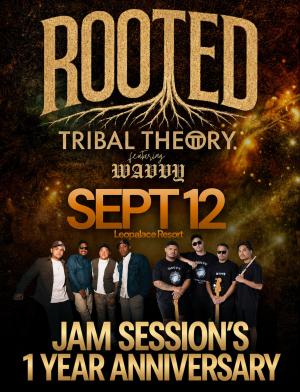Rooted Ft. Tribal Theory w/ Wavvy