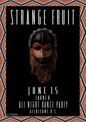 STRANGE FRUIT LAUNCH