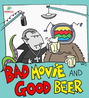 Revenge of the Return of Bad Movie/Good Beer