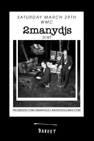 2manydjs | Bardot | WMC