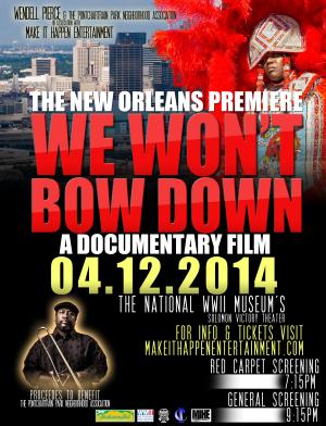 "We Won't Bow Down" New Orleans Premiere