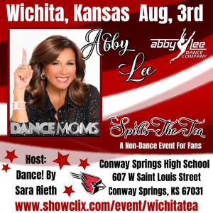 Abby Lee Spills The Tea! WICHITA, KANSAS AUG 3RD