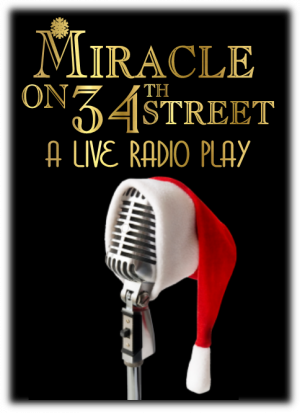 Miracle on 34th Street: A Live Radio Play