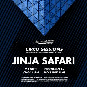 #JDFUTURELEGENDS Pres CIRCO Sess ft. JINJA SAFARI