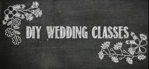 DIY Wedding Class