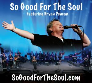 Bryan Duncan & So Good For The Soul Nov. 21