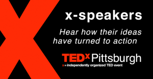 TEDxPittsburgh x-Speakers