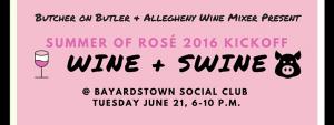 Wine + Swine: Summer of Rosé 2016 Pig Roast!